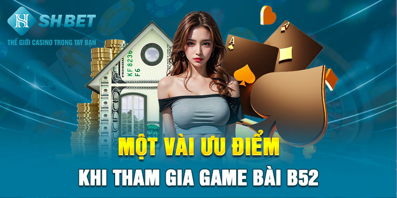 Game bài b52 đổi thưởng