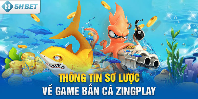Cách chơi bắn cá zingplay