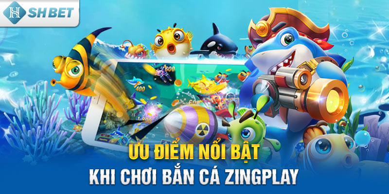 Cách chơi bắn cá zingplay
