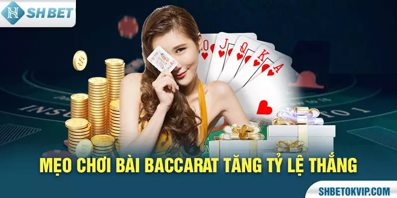 Mẹo chơi bài baccarat