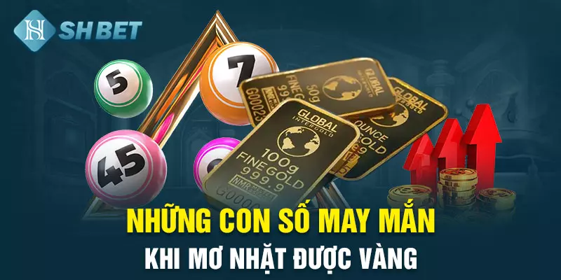 nằm mơ nhặt được vàng