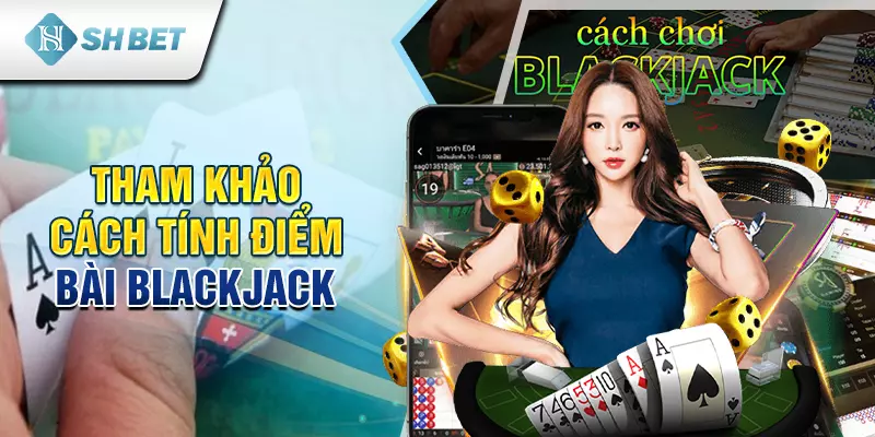 Cách chơi blackjack