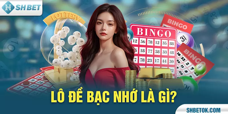 Lô đề bạc nhớ