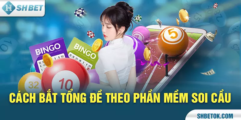 Cách bắt tổng đề theo phần mềm soi cầu