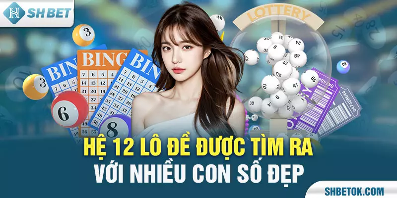 Hệ 12 lô đề được tìm ra với nhiều con số đẹp
